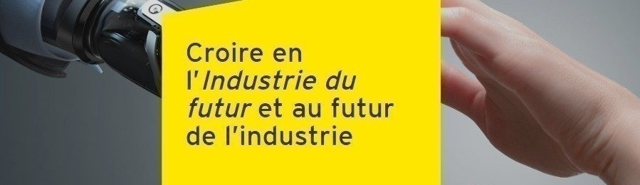 Faut-il croire en l’Industrie du futur ?