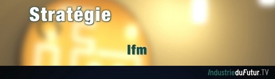 IFM by industrie-du-futur.tv