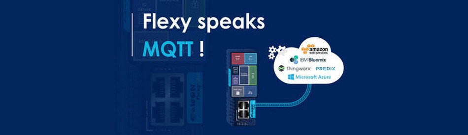 Passerelle IIoT eWON Flexy : une prise en charge de MQTT pour l’acquisition des données